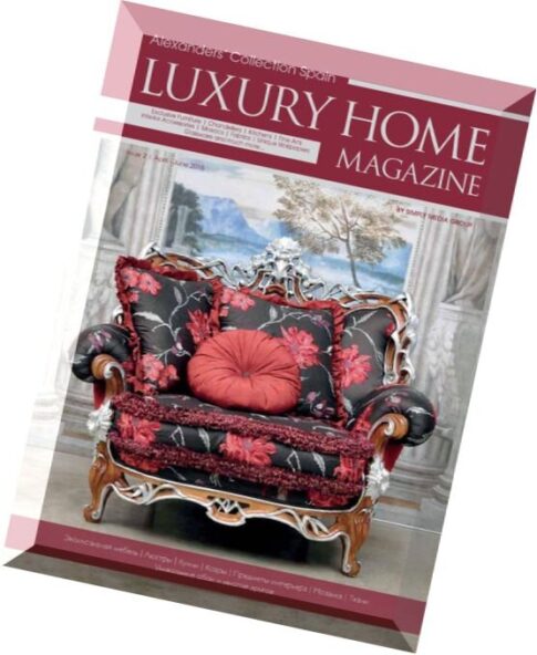 Luxury Home Magazine — April-June 2015