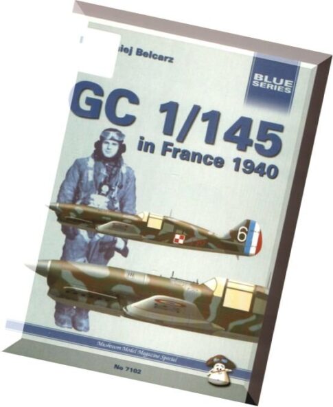 Mushroom Model Magazine Special — Blue series 7102 — GC1-145 in France 1940