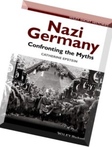Nazi Germany Confronting the Myths