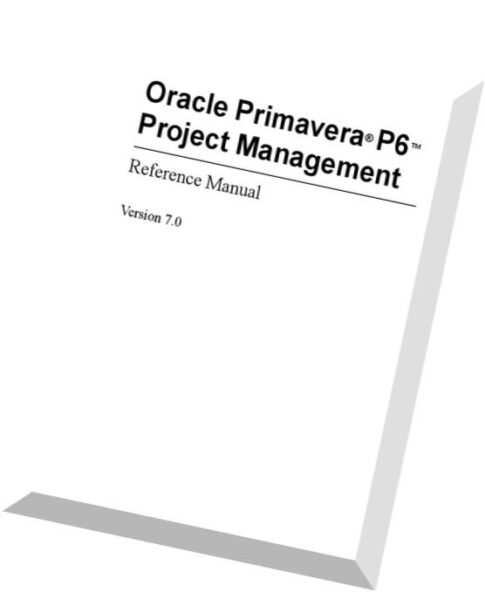 Primavera P6 7.0 Project Management Reference Manual