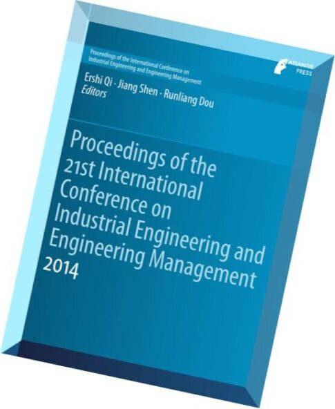 Proceedings of the 21st International Conference on Industrial Engineering