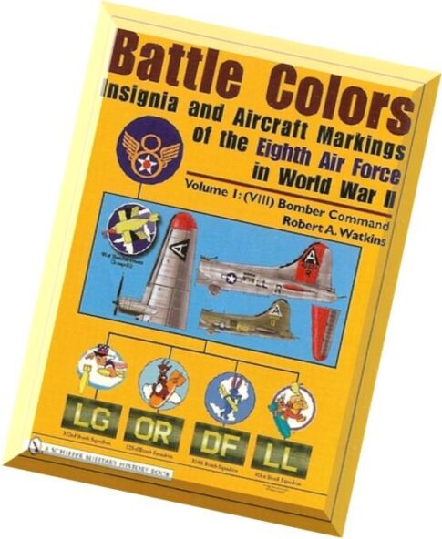 Schiffer Aviation History Battle Colors — 8th AF in WW II (1) Bomber Command