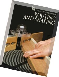 The Art of Woodworking – Routing And Shaping