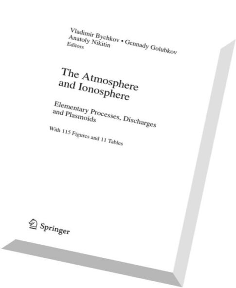 The Atmosphere and Ionosphere Elementary Processes, Discharges and Plasmoids