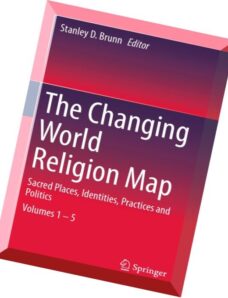 The Changing World Religion Map Sacred Places, Identities, Practices and Politics