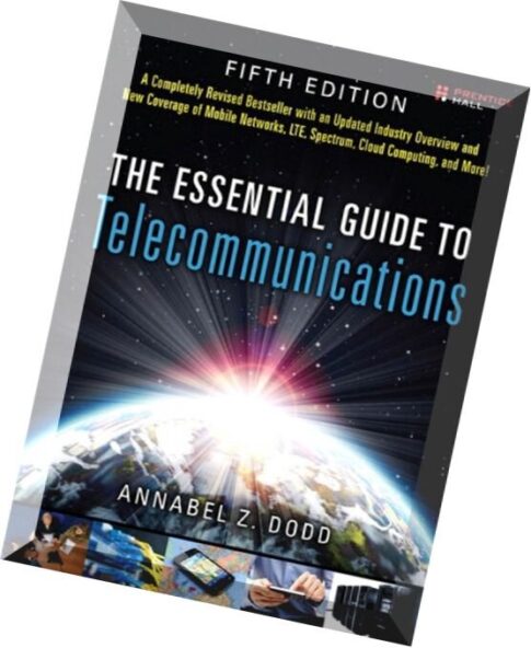 The Essential Guide to Telecommunications (5th Edition)