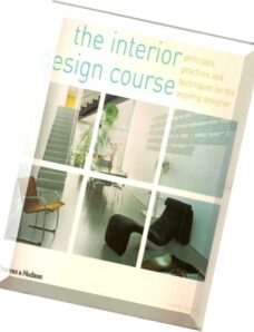 The Interior Design Course – Principles, Practices and Techniques for the Aspiring Designer