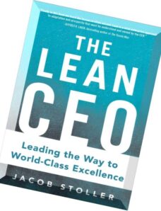 The Lean CEO Leading the Way to World-Class Excellence