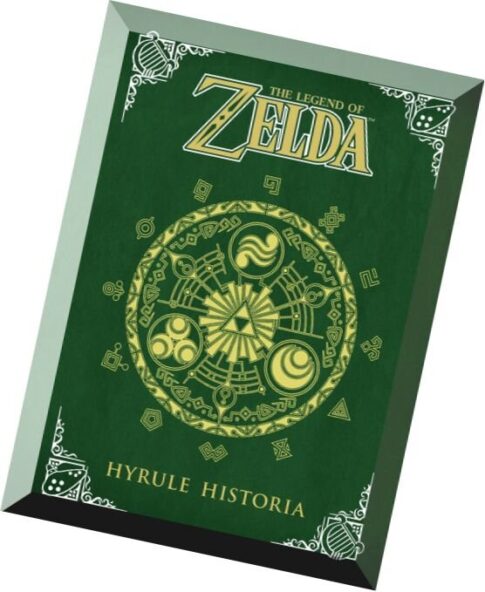 The Legend of Zelda — Hyrule Historia — Shigeru Miyamoto