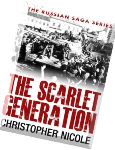 The Scarlet Generation by Christopher Nicole