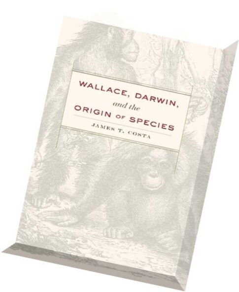 Wallace, Darwin, and the Origin of Species