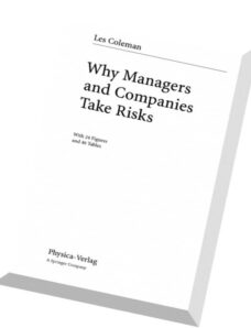 Why Managers and Companies Take Risks By Les Coleman
