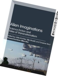 Alien Imaginations Science Fiction and Tales of Transnationalism