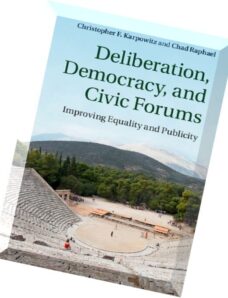 Deliberation, Democracy, and Civic Forum Improving Equality and Publicity