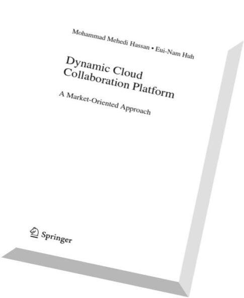 Dynamic Cloud Collaboration Platform A Market-Oriented Approach