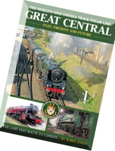 Great Central Railway Past, Present & Future
