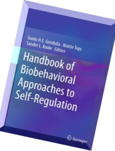 Handbook of Biobehavioral Approaches to Self-Regulation