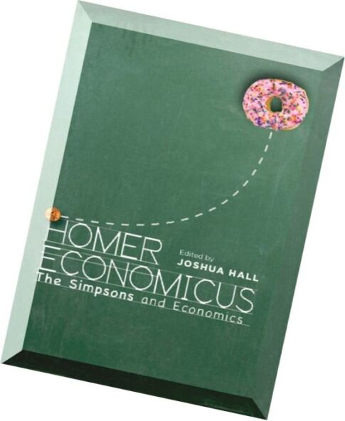 Homer Economicus The Simpsons and Economics
