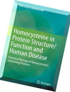 Homocysteine in Protein Structure Function and Human Disease Chemical Biology of Homocysteine-contai