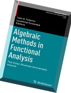 Ivan G. Todorov and Lyudmila Turowska, Algebraic Methods in Functional Analysis