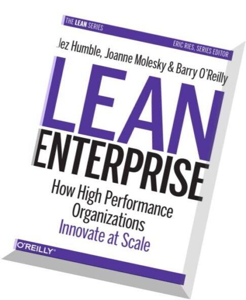 Lean Enterprise How High Performance Organizations Innovate at Scale