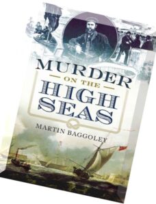 Murder on the High Seas Mutinies, Executions and Cannibalism