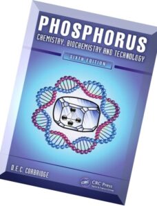 Phosphorus Chemistry, Biochemistry and Technology (6th Edition)