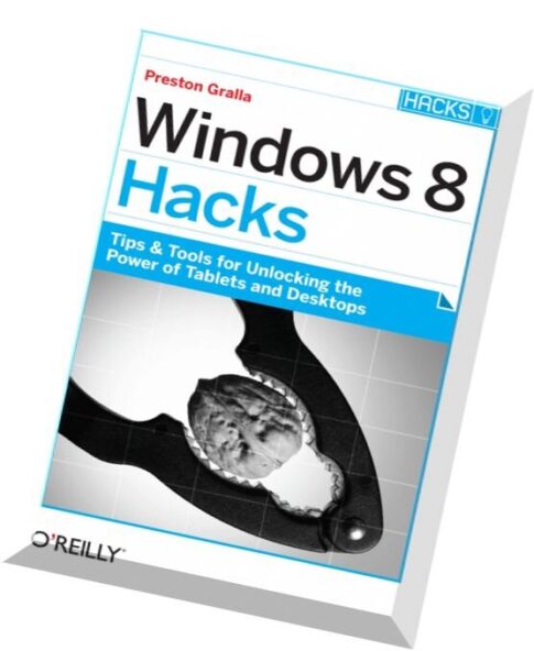Preston Gralla — Windows 8 Hacks 2013