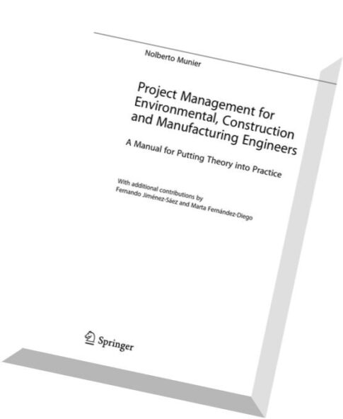 Project Management for Environmental, Construction and Manufacturing Engineers