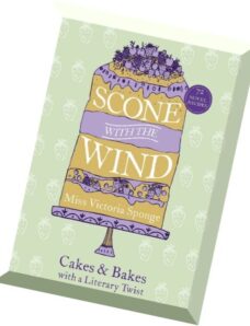 Scone with the Wind Cakes and Bakes with a Literary Twist