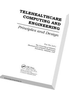 Telehealthcare Computing and Engineering Principles and Design