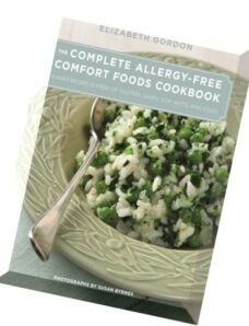 The Complete Allergy-Free Comfort Foods Cookbook