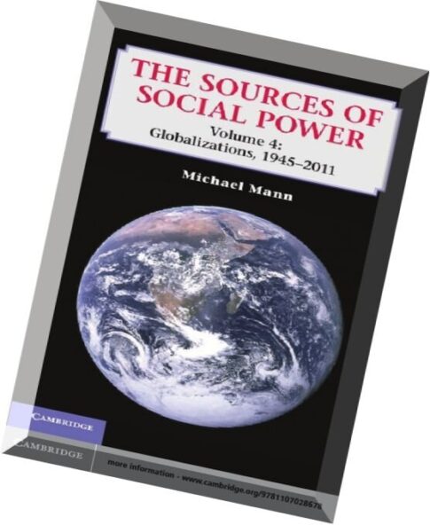 The Sources of Social Power Volume 4, Globalizations, 1945-2011