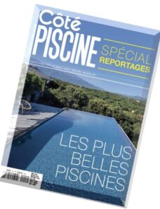 Cote Piscine Hors-Serie Special Reportages N 4 – Juin-Juillet 2015