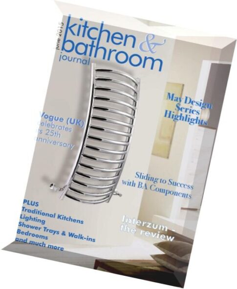 Kitchen & Bathroom Journal – June 2015