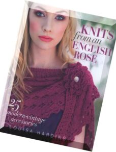 Knits from an English Rose- 25 Modern-Vintage Accessories