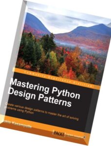 Mastering Python Design Patterns