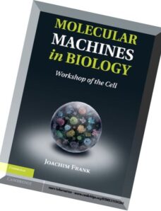 Molecular Machines in Biology – Workshop of the Cell