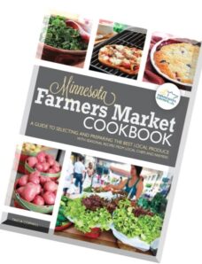 The Minnesota Farmers Market Cookbook
