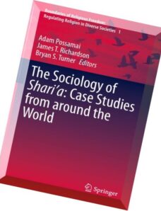 The Sociology of Shari’a Case Studies from around the World