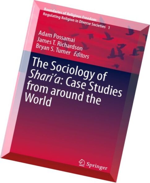 The Sociology of Shari’a Case Studies from around the World