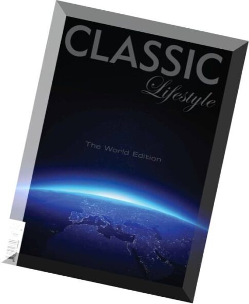 Classic Lifestyle Magazine — The World Edition 2014