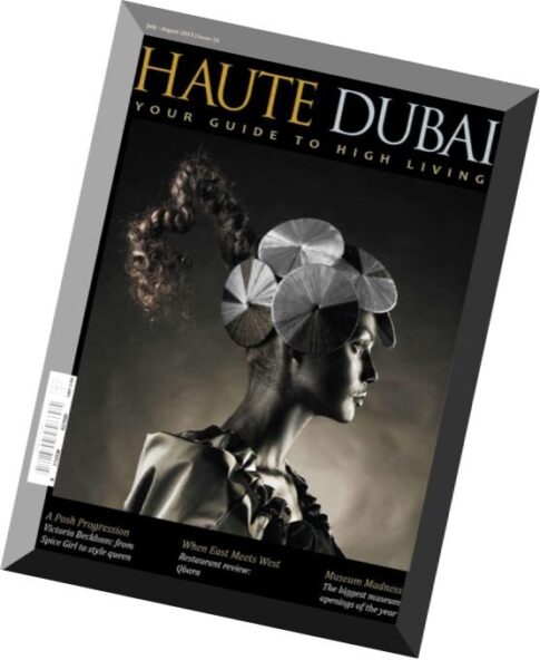 Haute Dubai Magazine – July-August 2015