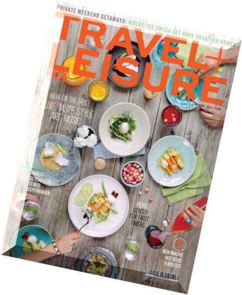 Travel + Leisure India & South Asia – August 2015