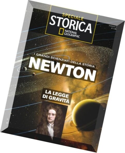 Storica National Geographic Speciale — I Grandi Scienziati Della Storia — Newton