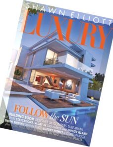 Shawn Elliott Luxury — Follow the Sun Issue 2015
