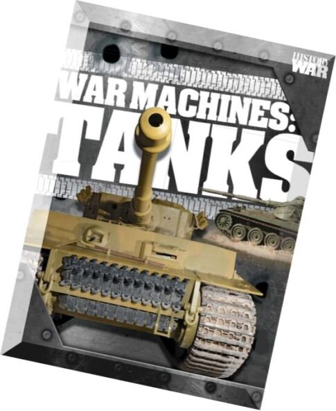 History of War – War Machines Tanks