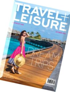 Travel + Leisure Southeast Asia – October 2015