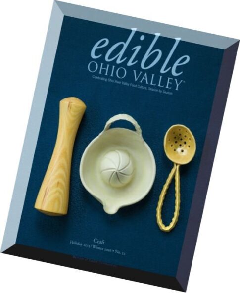 Edible Ohio Valley — Holiday 2015 — Winter 2016