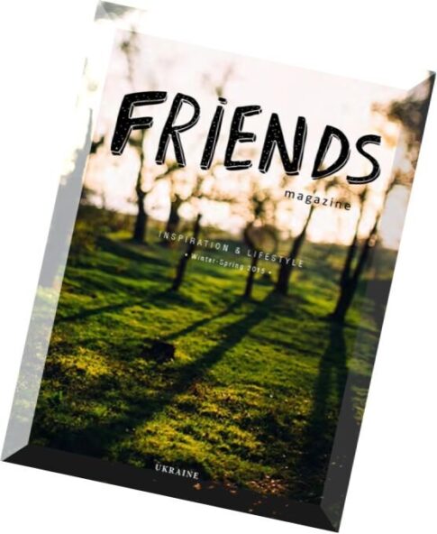 Friends Magazine — Winter-Spring 2015